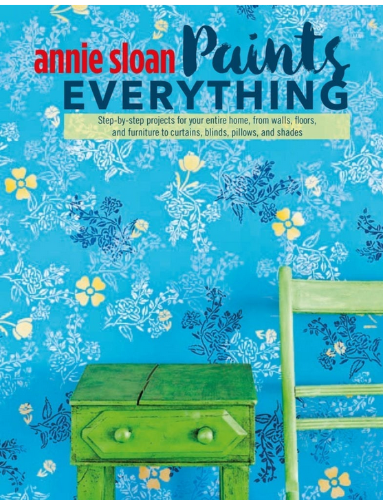 Annie Sloan Paints Everything Book